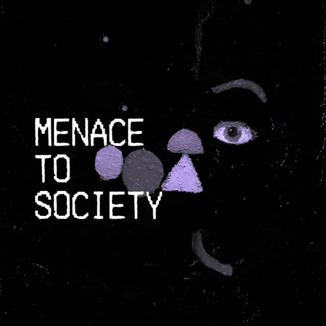 Menace to Society