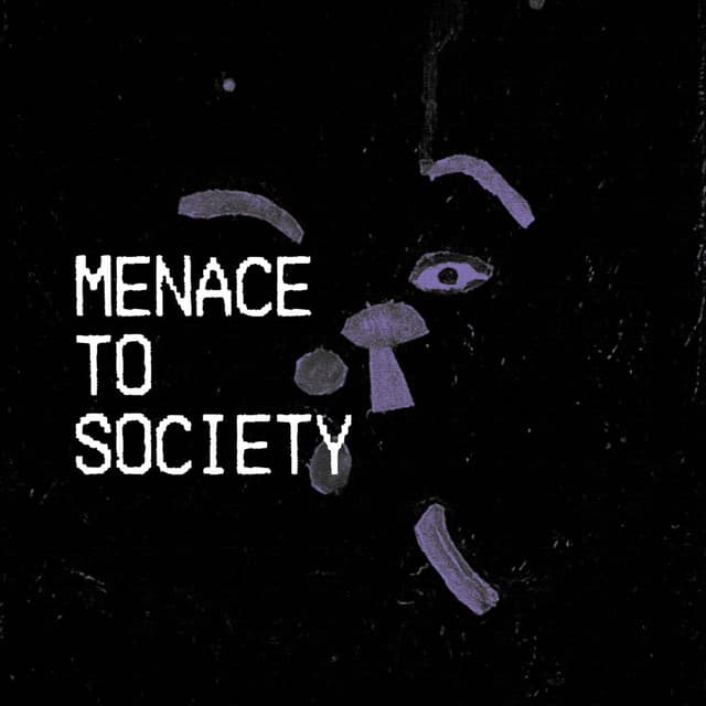 Menace to Society