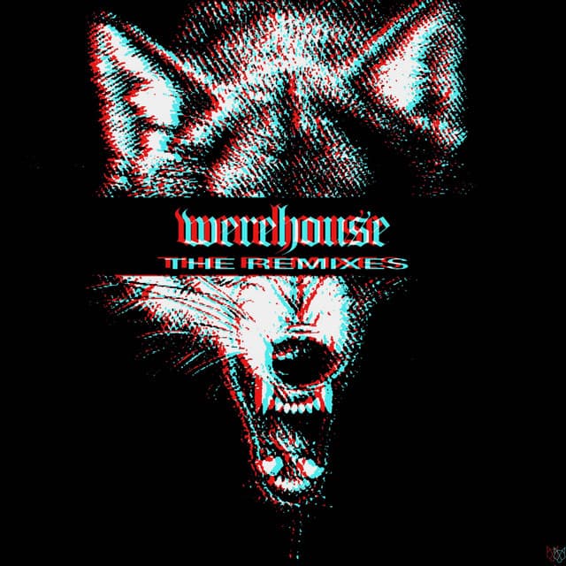 werehouse - EIGHTI8 Remix